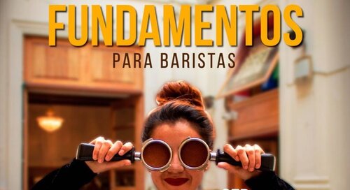 Curso Fundamentos para Baristas - Nivel Principiante